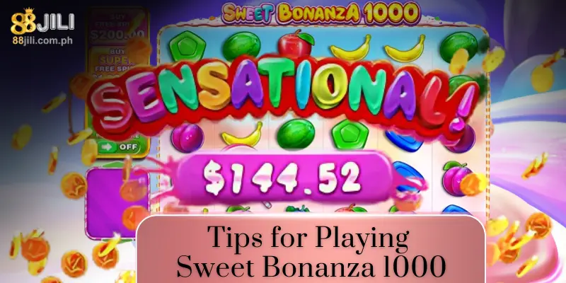 Tips for Playing Sweet Bonanza 1000